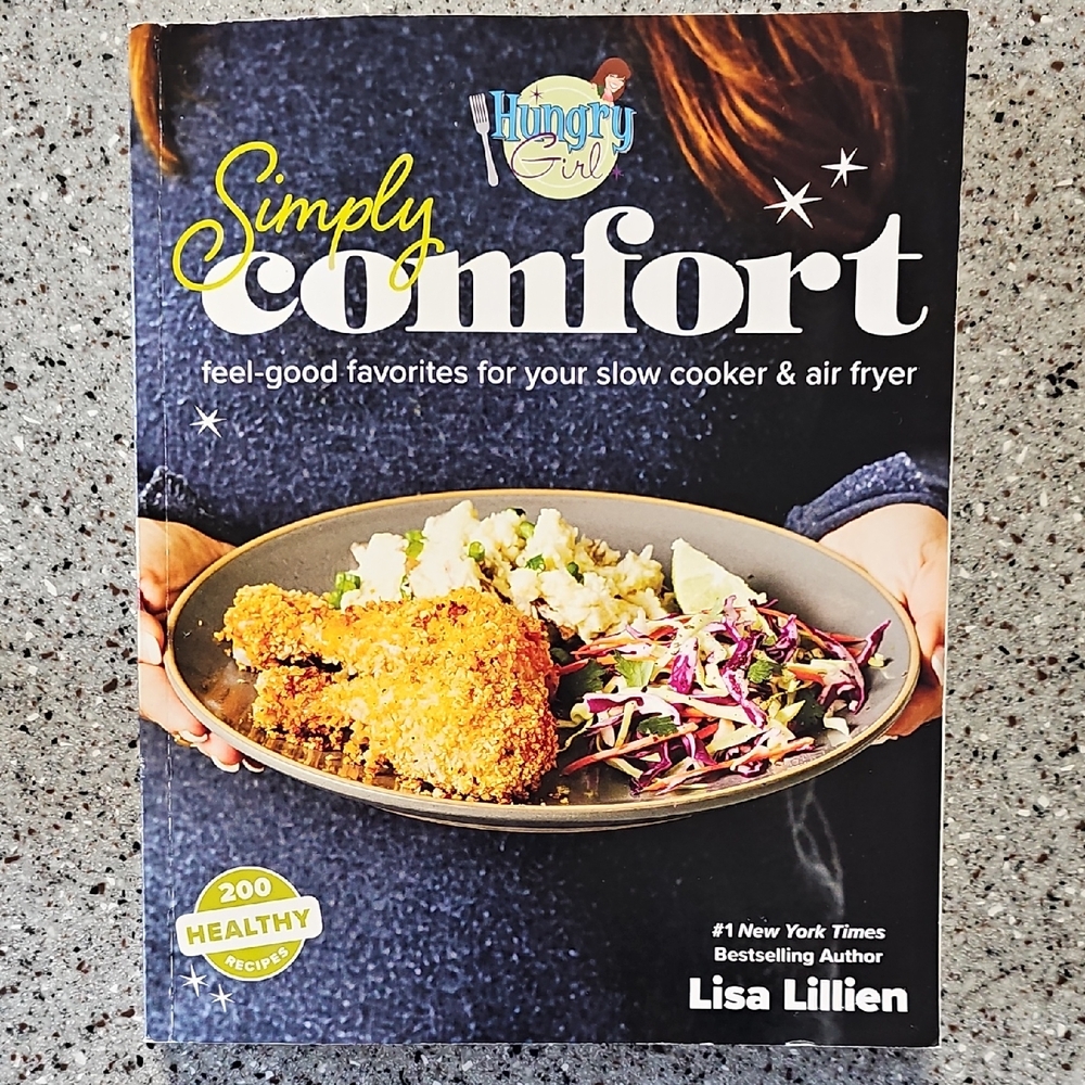 Hungry Girl, Simply Comfort Cookbook by - Lisa Lillien Slow Cooker, Air Fryer